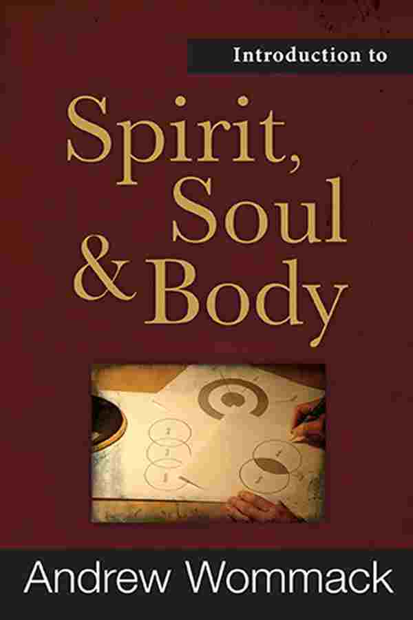 Introduction to Spirit, Soul, and Body